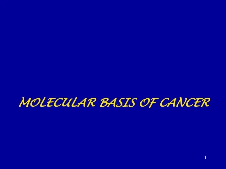 PPT - MOLECULAR BASIS OF CANCER PowerPoint Presentation, free download ...