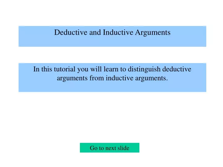 PPT - Deductive And Inductive Arguments PowerPoint Presentation, Free ...