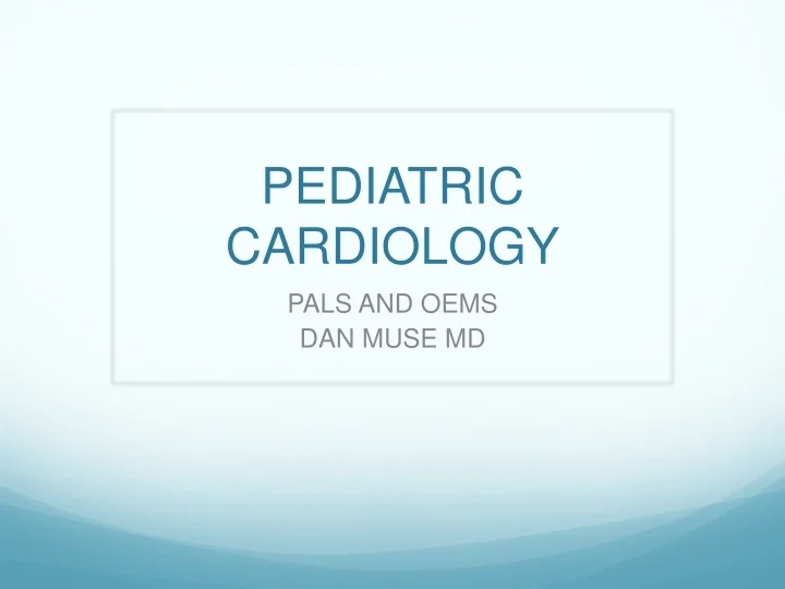 PPT - PEDIATRIC CARDIOLOGY PowerPoint Presentation, free download - ID ...