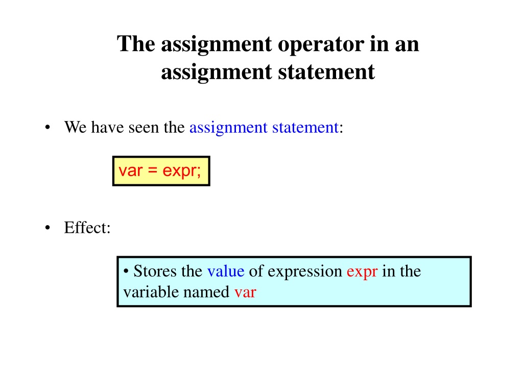 an assignment expression does which of the following