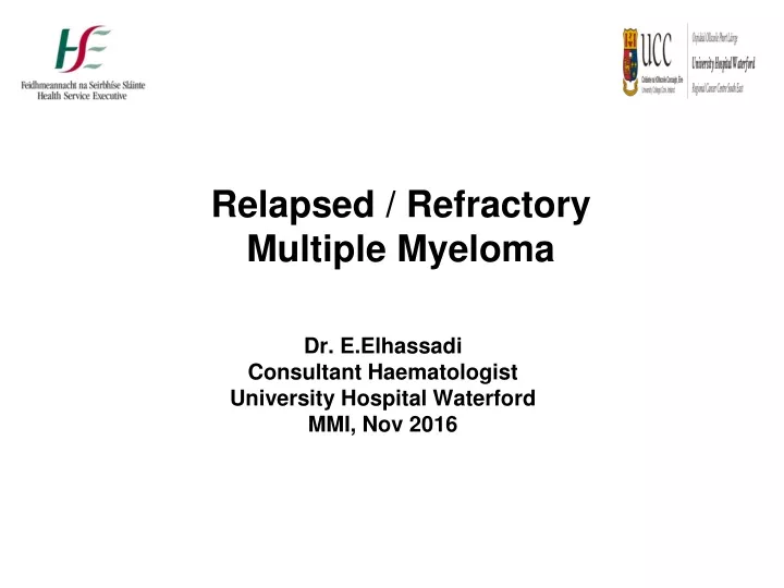 PPT - Relapsed / Refractory Multiple Myeloma PowerPoint Presentation ...