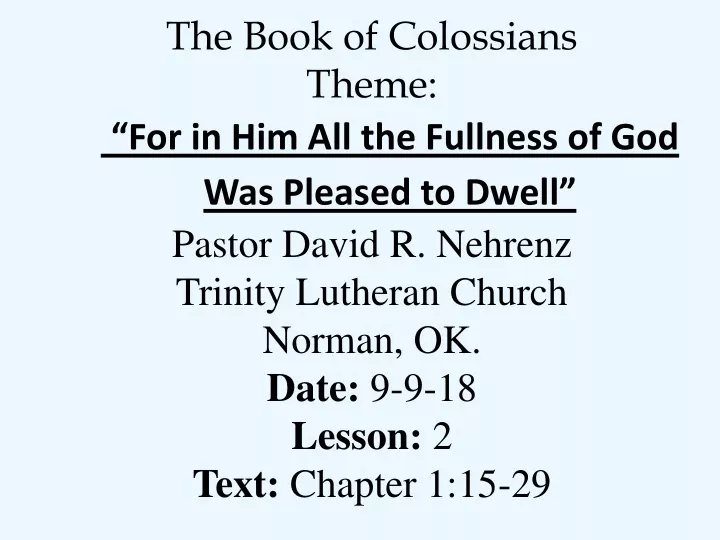 PPT - The Book of Colossians Theme: “For in Him All the Fullness of God ...