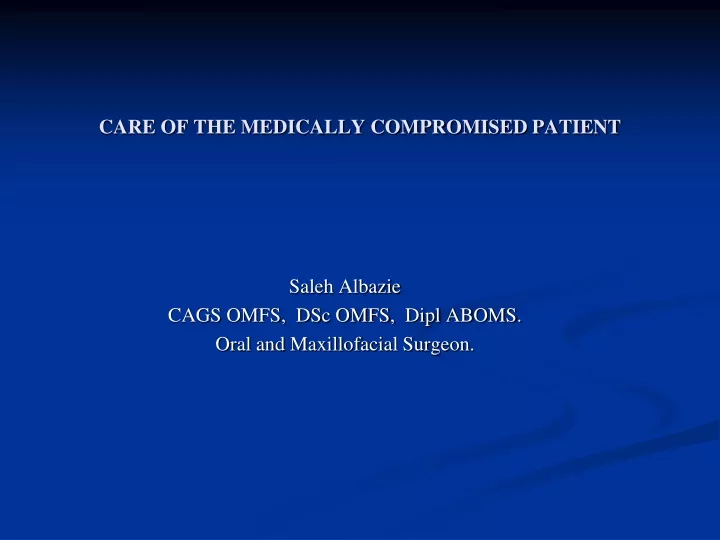 PPT - CARE OF THE MEDICALLY COMPROMISED PATIENT PowerPoint Presentation ...