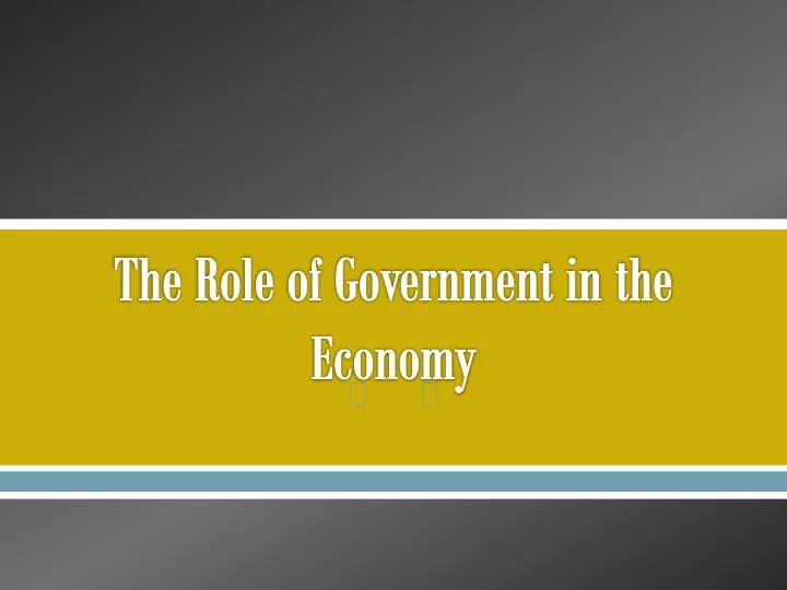 ppt-the-role-of-government-in-the-economy-powerpoint-presentation