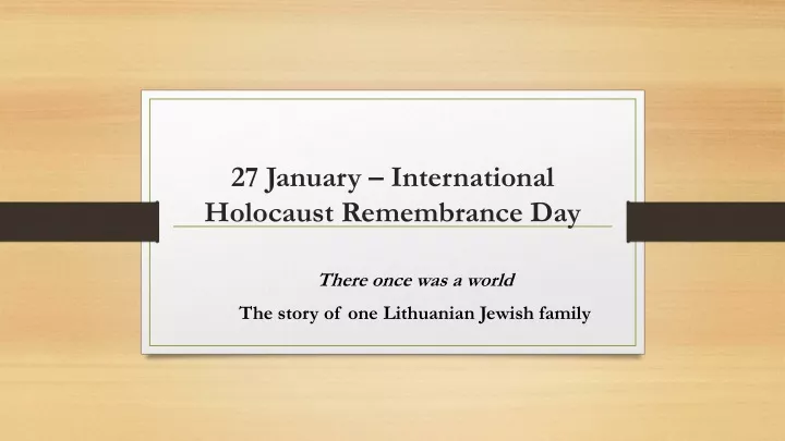27 january international holocaust remembrance day n.