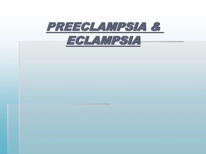 PPT - PREECLAMPSIA & ECLAMPSIA PowerPoint Presentation, free download ...