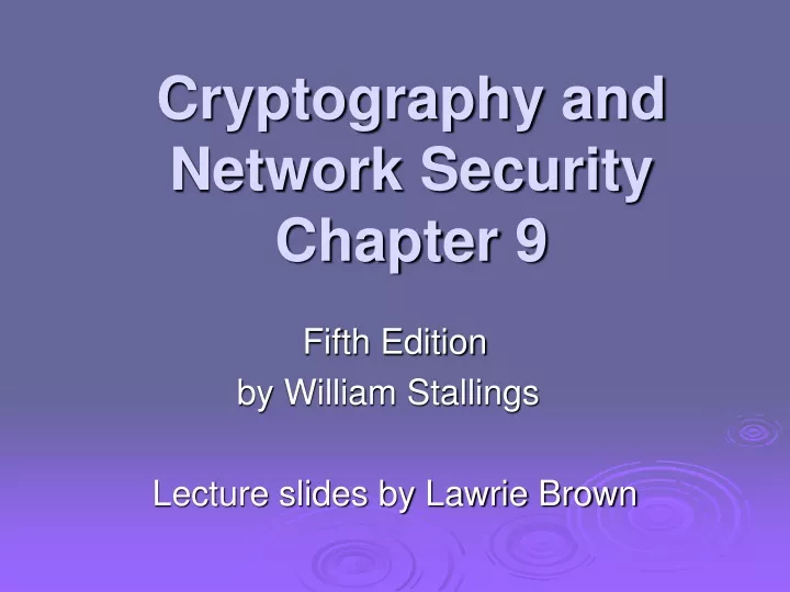 PPT - Cryptography And Network Security Chapter 9 PowerPoint ...