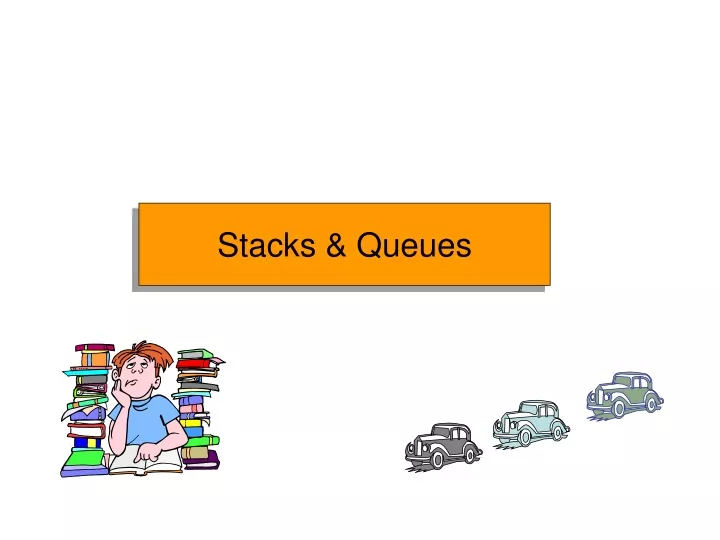 PPT - Stacks & Queues PowerPoint Presentation, free download - ID:9683480
