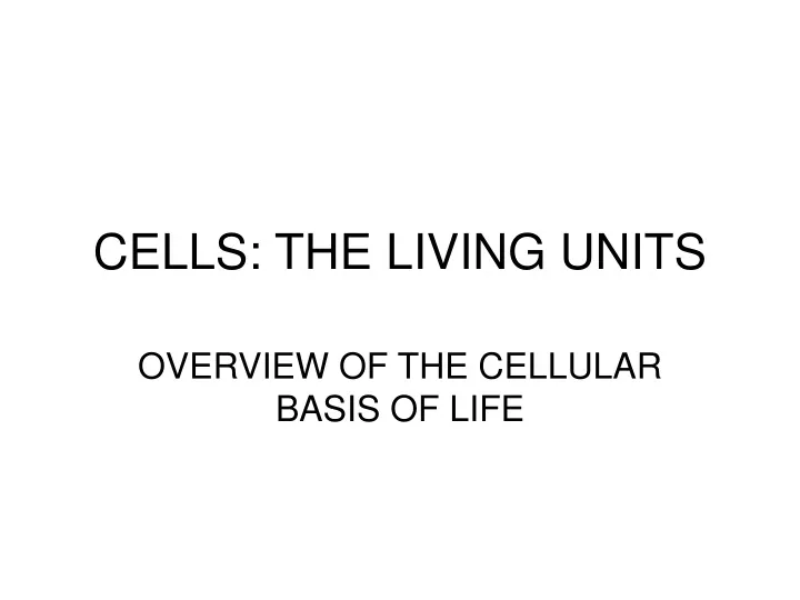 PPT - CELLS: THE LIVING UNITS PowerPoint Presentation, free download ...