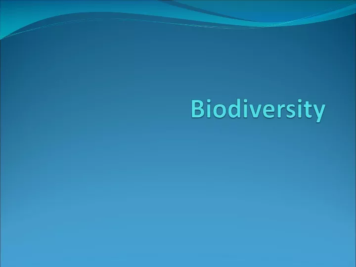 PPT - Biodiversity PowerPoint Presentation, Free Download - ID:9684753