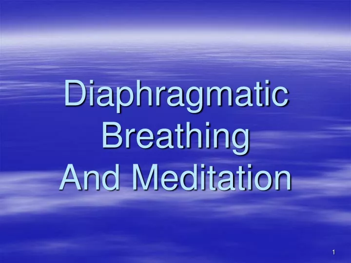 Ppt - Diaphragmatic Breathing And Meditation Powerpoint Presentation 