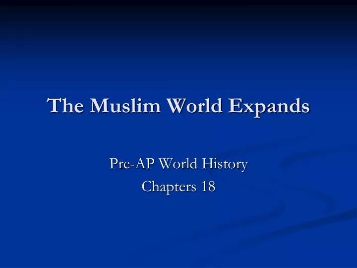 Ppt The Muslim World Expands Powerpoint Presentation Free Download Id9687187