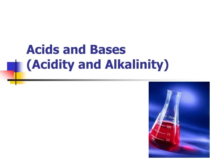 PPT - Acids and Bases (Acidity and Alkalinity) PowerPoint Presentation ...
