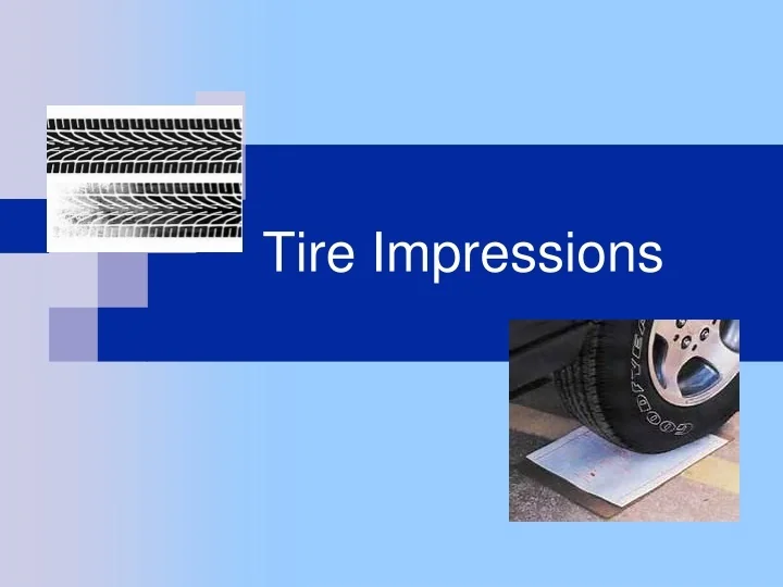 PPT Tire Impressions PowerPoint Presentation, free download ID9688844