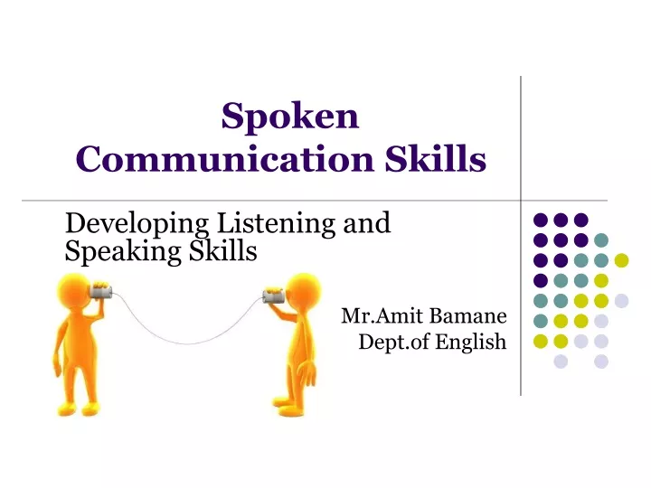 Developing listening. Communicative skills. Speaking communication.