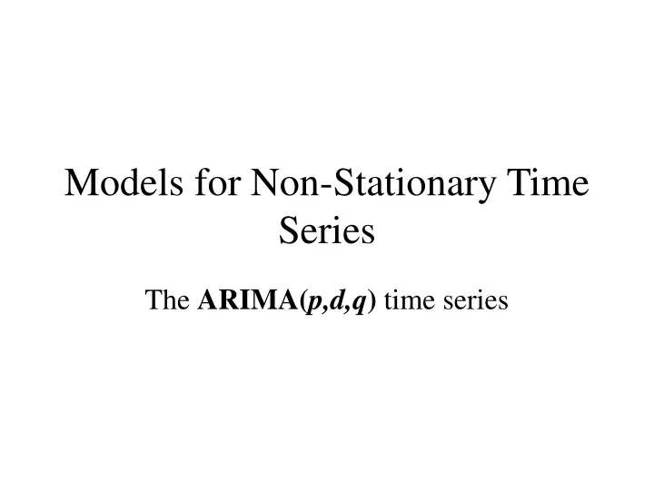 models for non stationary time series n.