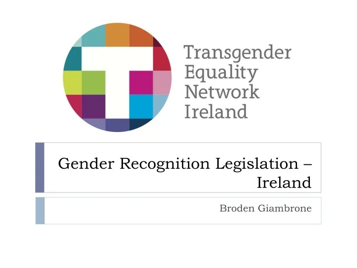 PPT Gender Recognition Legislation Ireland PowerPoint Presentation