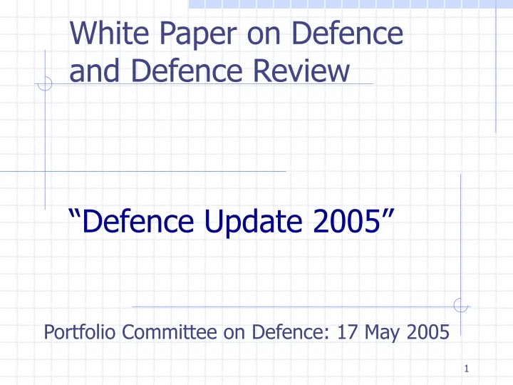 PPT  White Paper on Defence and Defence Review “Defence Update 2005