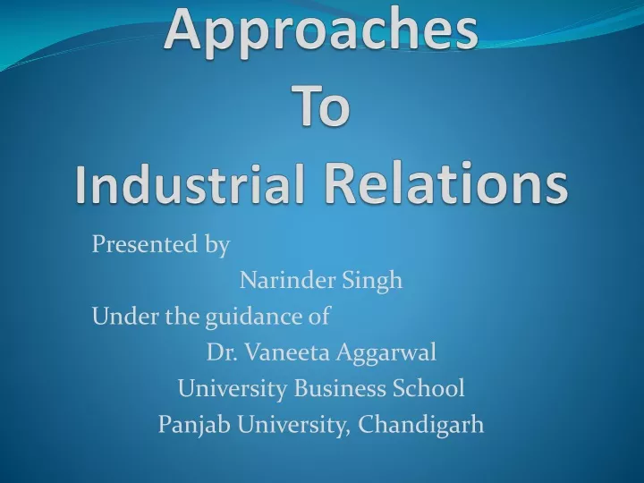 PPT - Approaches To Industrial Relations PowerPoint Presentation, free ...