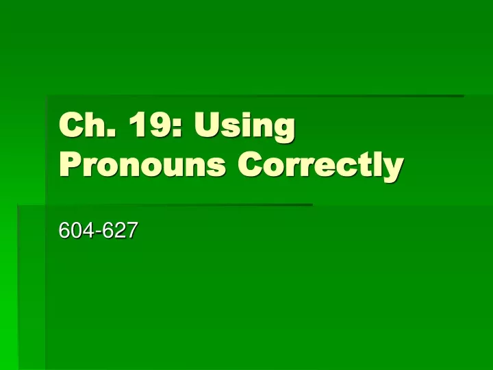 ch 19 using pronouns correctly n.