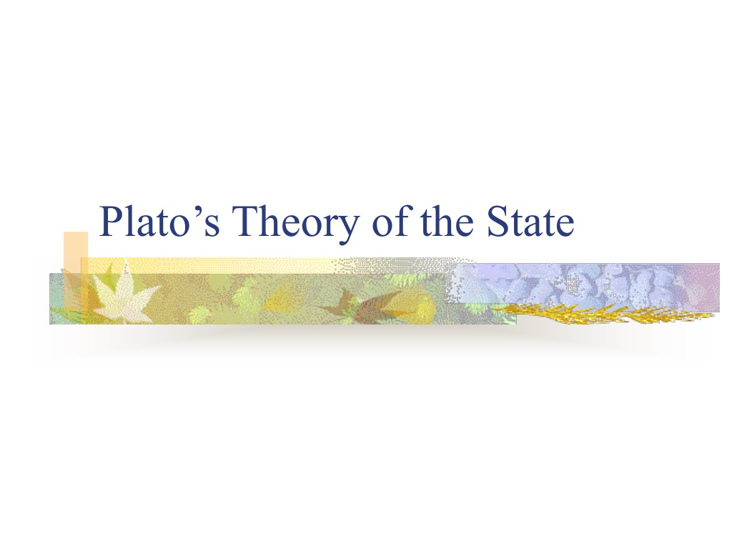 PPT Plato’s Theory of the State PowerPoint Presentation, free