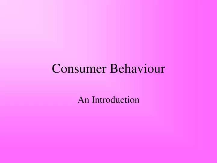 PPT - Consumer Behaviour PowerPoint Presentation, free download - ID ...