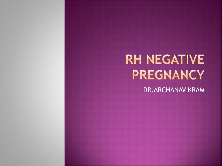 PPT Rh NEGATIVE PREGNANCY PowerPoint Presentation, free download ID