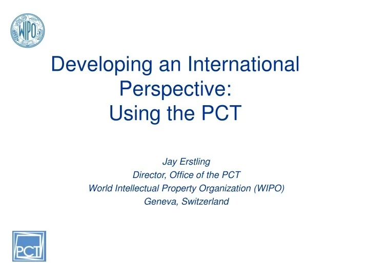 PPT Developing an International Perspective Using the PCT PowerPoint