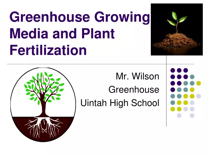 PPT - Greenhouse Growing Media And Plant Fertilization PowerPoint ...