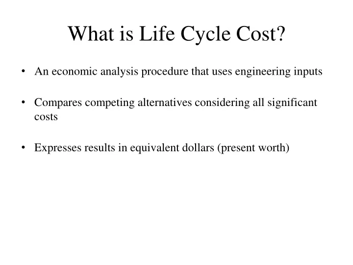 PPT - What is Life Cycle Cost? PowerPoint Presentation, free download ...