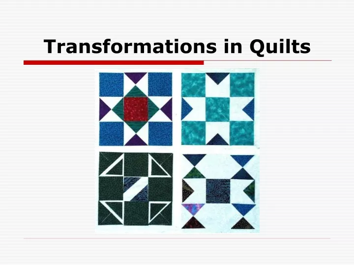 PPT Transformations in Quilts PowerPoint Presentation, free download