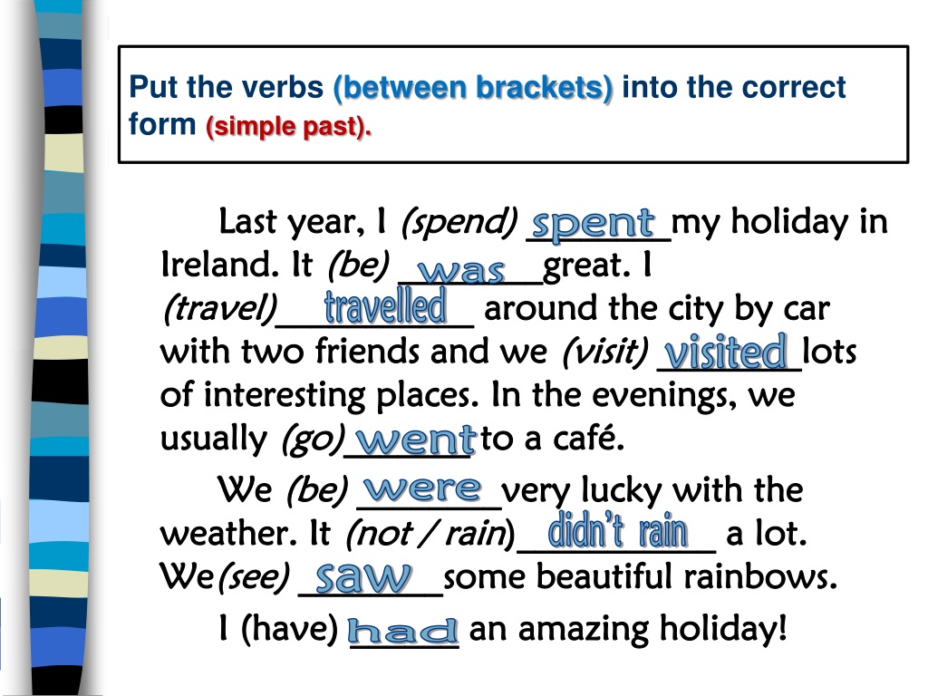 Past simple choose the correct verb form. Put the verbs. Put в паст Симпл. Put on паст Симпл. Put the verbs into the past simple Tense.