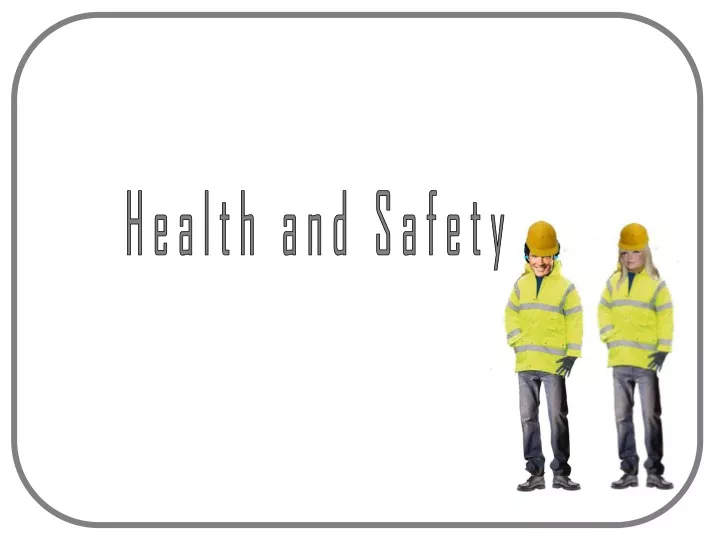 PPT - Health And Safety PowerPoint Presentation, Free Download - ID:9705597