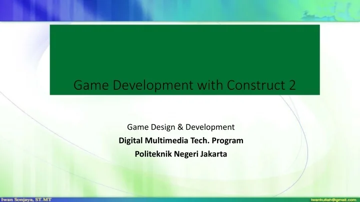 PPT - Game Development with Construct 2 PowerPoint Presentation, free ...