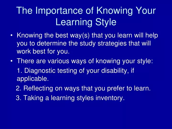 PPT - The Importance of Knowing Your Learning Style PowerPoint ...