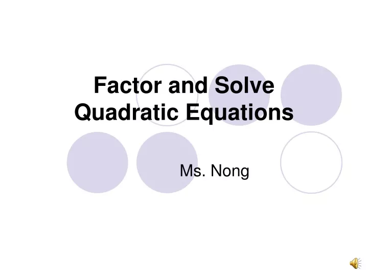 factor and solve quadratic equations n.