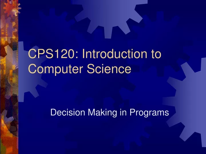 PPT - CPS120: Introduction To Computer Science PowerPoint Presentation ...