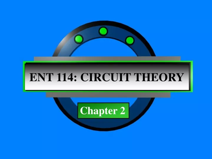 ent 114 circuit theory n.