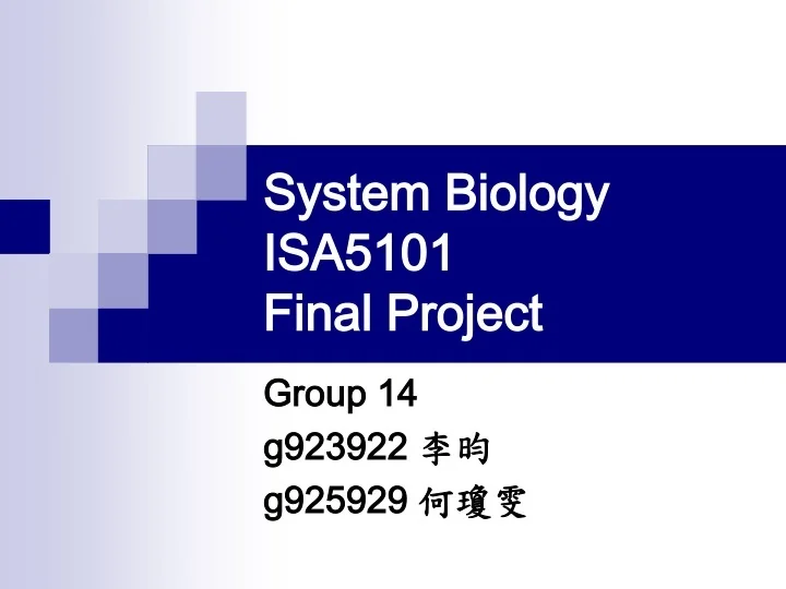 PPT System Biology ISA5101 Final Project PowerPoint Presentation