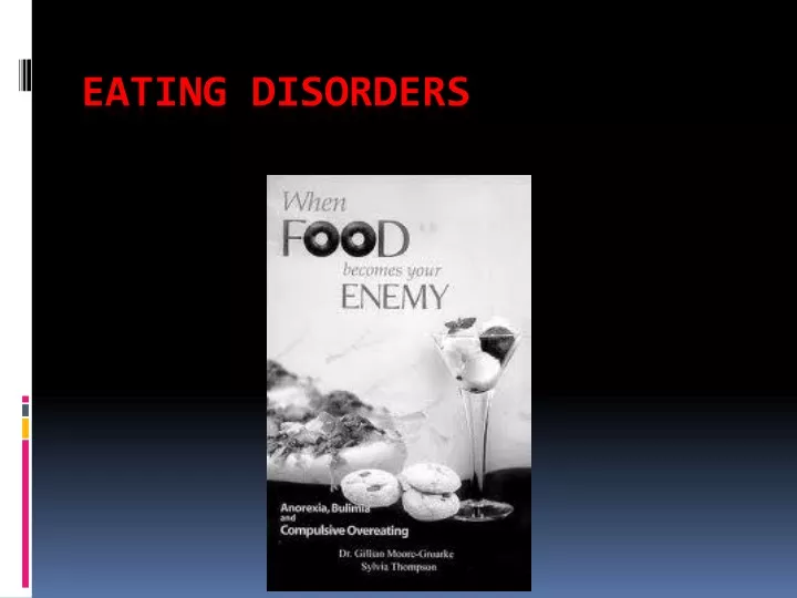 PPT - Eating Disorders PowerPoint Presentation, Free Download - ID:9711640