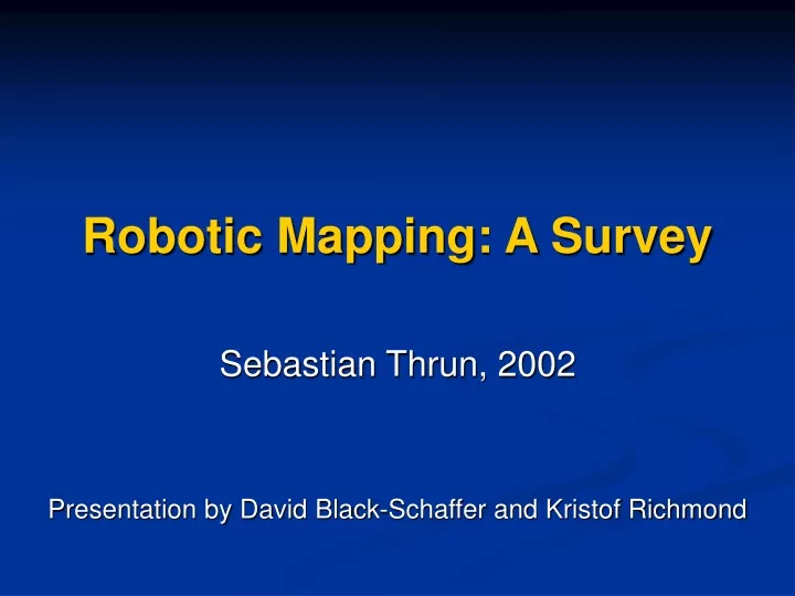 PPT - Robotic Mapping: A Survey PowerPoint Presentation, free download