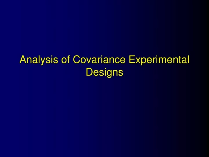 analysis of covariance experimental designs n.
