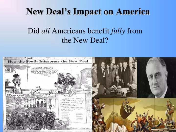 PPT New Deal’s Impact on America PowerPoint Presentation, free