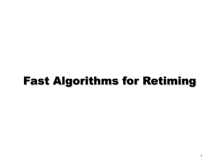 fast algorithms for retiming n.