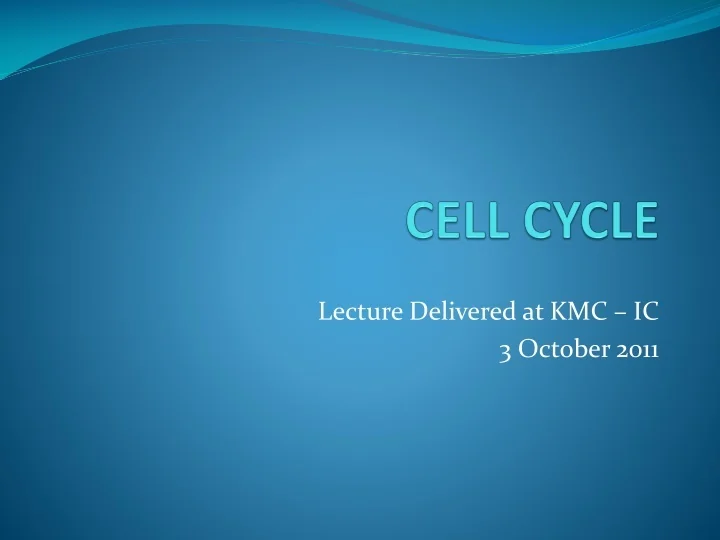 PPT - CELL CYCLE PowerPoint Presentation, free download - ID:9718680