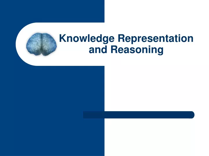 PPT - Knowledge Representation And Reasoning PowerPoint Presentation ...