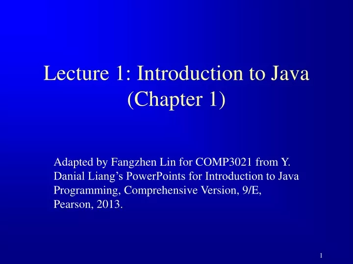 PPT - Lecture 1: Introduction To Java (Chapter 1) PowerPoint ...