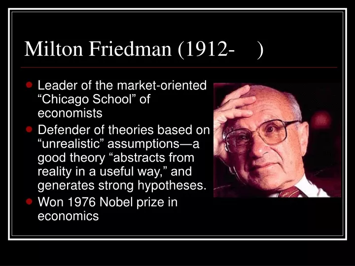 PPT - Milton Friedman (1912- ) PowerPoint Presentation, Free Download ...