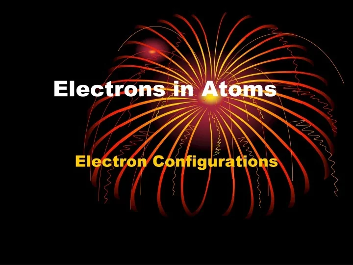 PPT Electrons In Atoms PowerPoint Presentation Free Download ID 