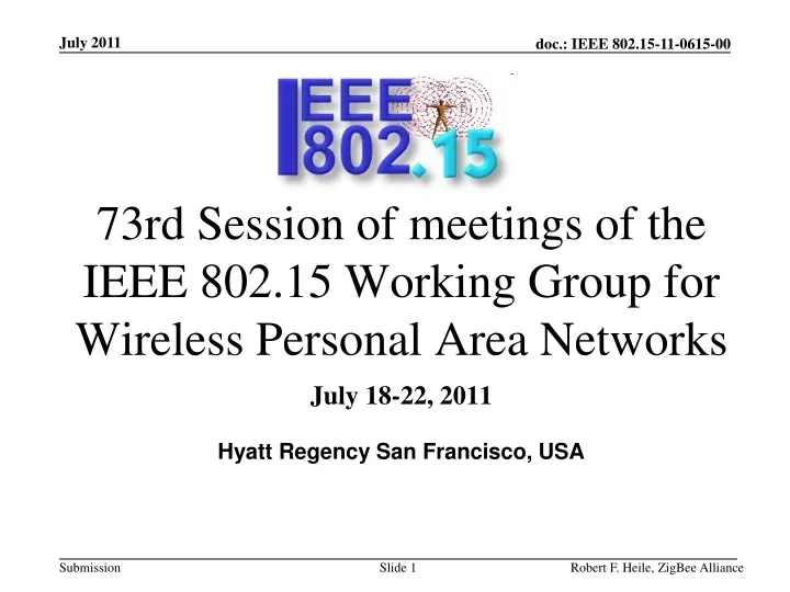 73rd session of meetings of the ieee 802 15 working group for wireless personal area networks n.